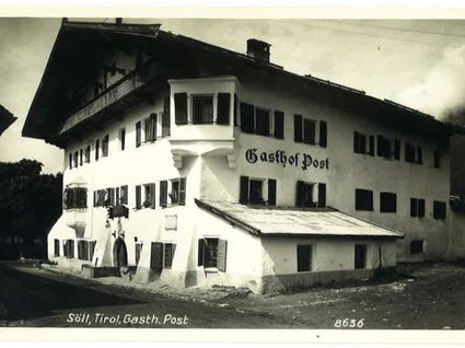 Unser Hotel in Söll/Österreich: eine spannende Geschichte Historisches Gasthaus Post in Söll, Tirol